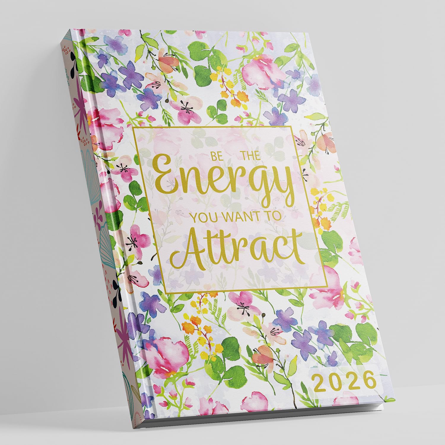 Be The Energy You Want To Attract Hard Bound Designer Notebook Diary 2026 with Dates, Daily Monthly 