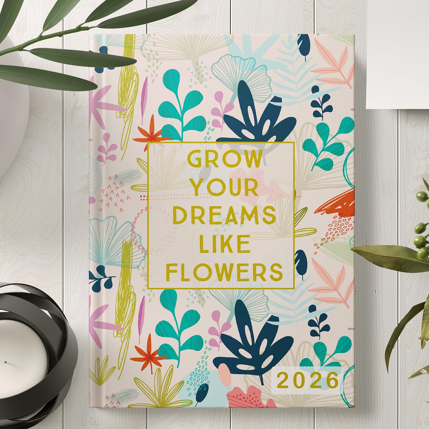 Grow Your Dreams Like Flowers Hard Bound Designer Notebook Diary 2026 with Dates, Daily Monthly Plan